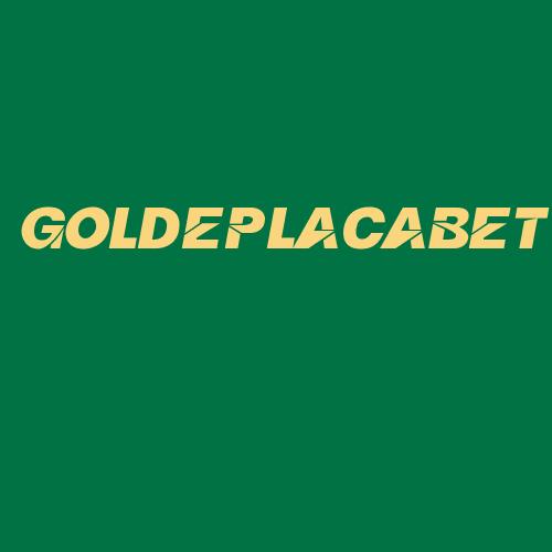 Logo da GOLDEPLACABET